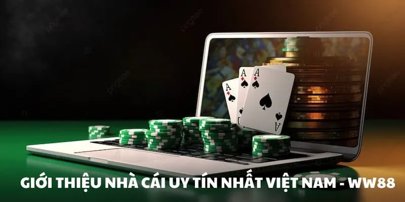 Nhà Cái Uy Tín WW88 - Lựa Chọn Hàng Đầu Cho Các Cược Thủ 2 Giới thiệu nhà cái uy tín nhất Việt Nam - WW88